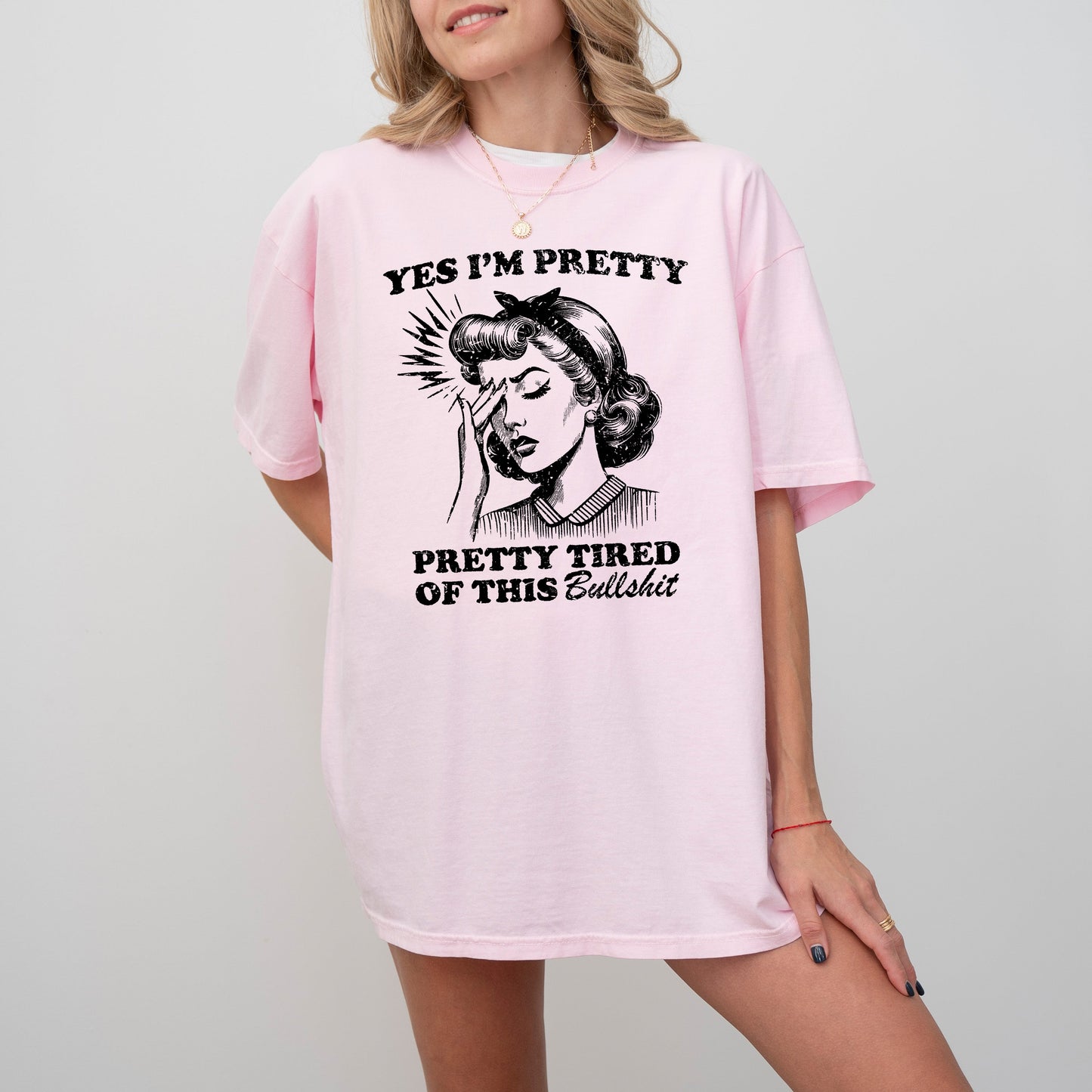 Pretty Tired, Beautiful, Funny, Sassy, Meme, Aesthetic, Tshirt Comfort Colors T-Shirt