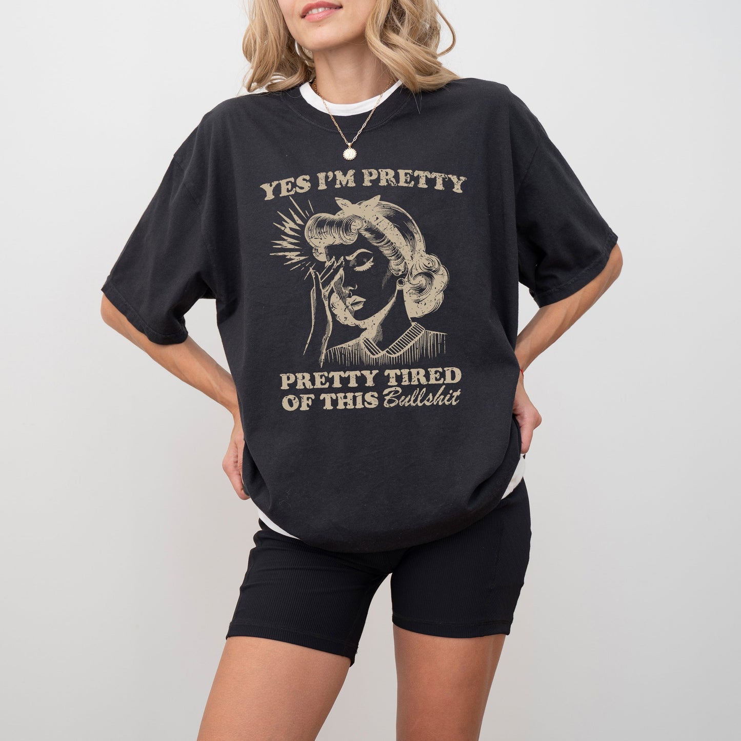 Pretty Tired, Beautiful, Funny, Sassy, Meme, Aesthetic, Tshirt Comfort Colors T-Shirt