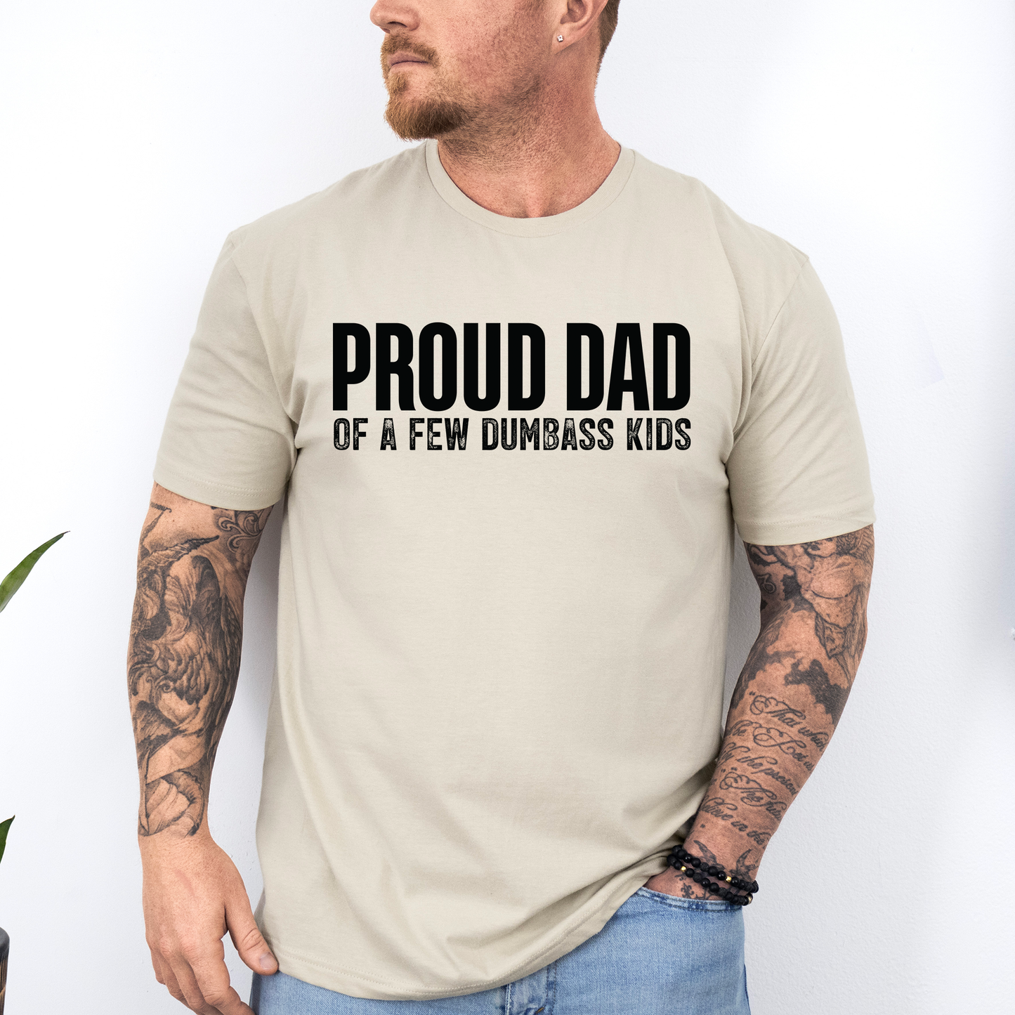 Proud Dad Of A Few Dumbass Kids, Father's Day, Husband, Funny, Guy Gift, Soft Style T-Shirt