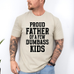 Proud Father Of A Few Dumbass Kids, Funny, Father's Day, Husband, Guy Gift, Brother, Soft Style T-Shirt