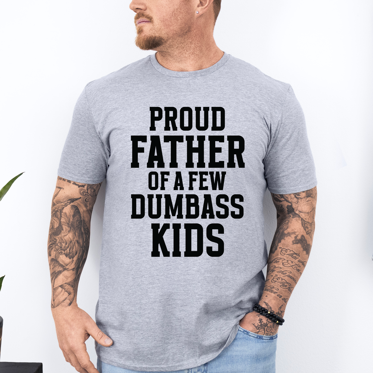 Proud Father Of A Few Dumbass Kids, Funny, Father's Day, Husband, Guy Gift, Brother, Soft Style T-Shirt