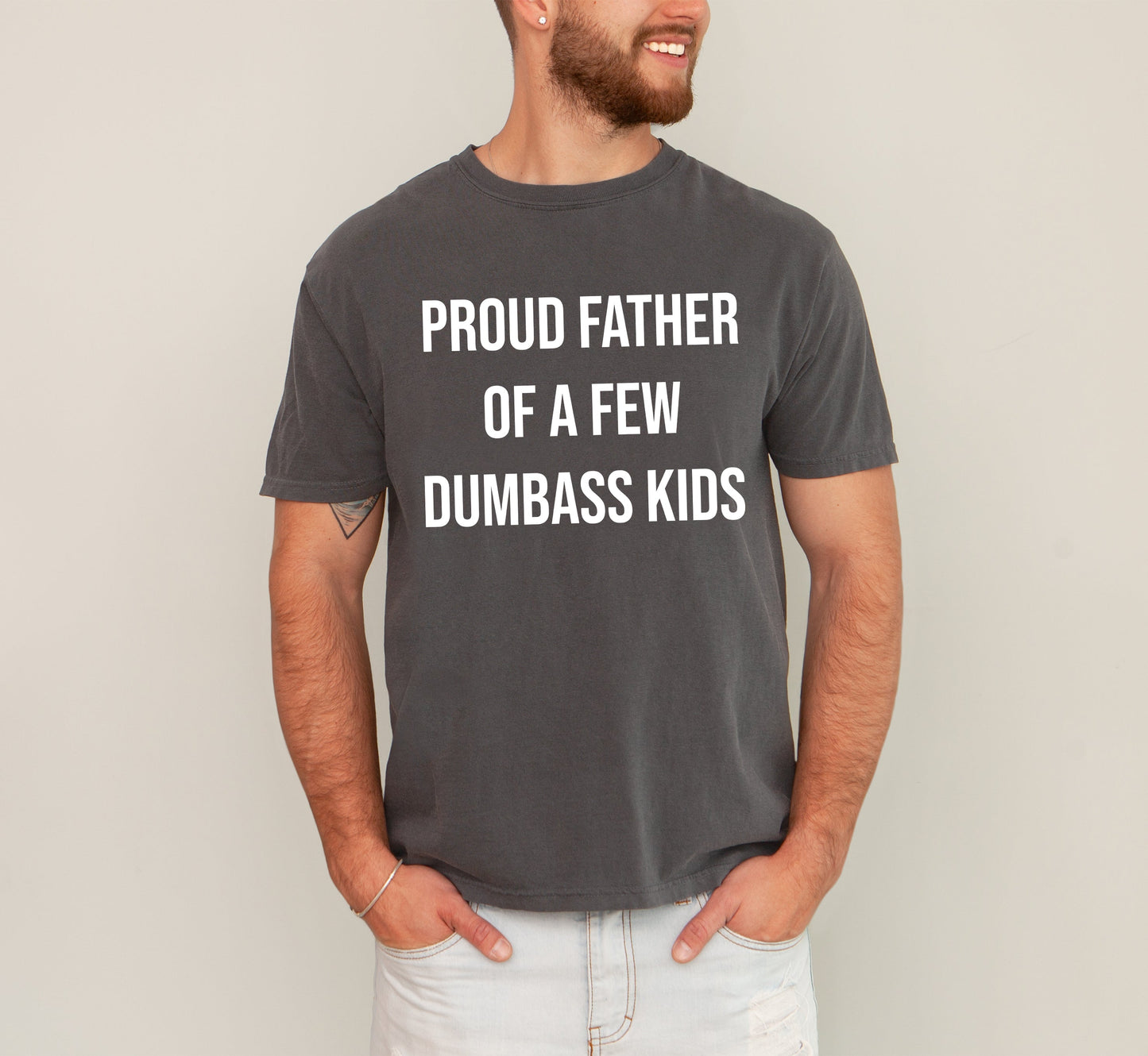 Proud Father Of A Few Dumbass Kids, Funny, Vulgar, Father's Day, Dad Gift Tshirt Comfort Colors T-Shirt