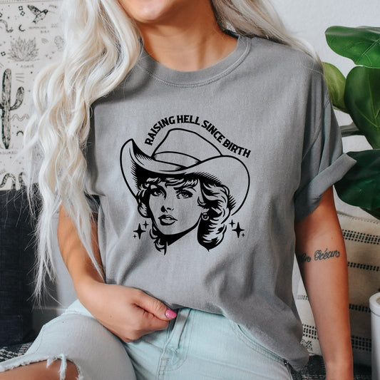 Raising Hell Since Birth, Cowgirl, Cowgirl, Sassy, Tshirt Comfort Colors T-Shirt