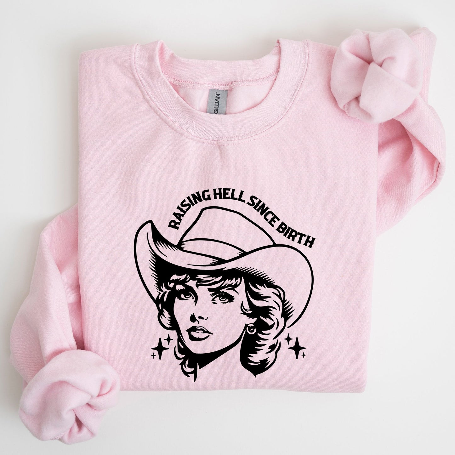 Raising Hell Since Birth, Cowgirl, Cowgirl, Sassy Sweatshirt