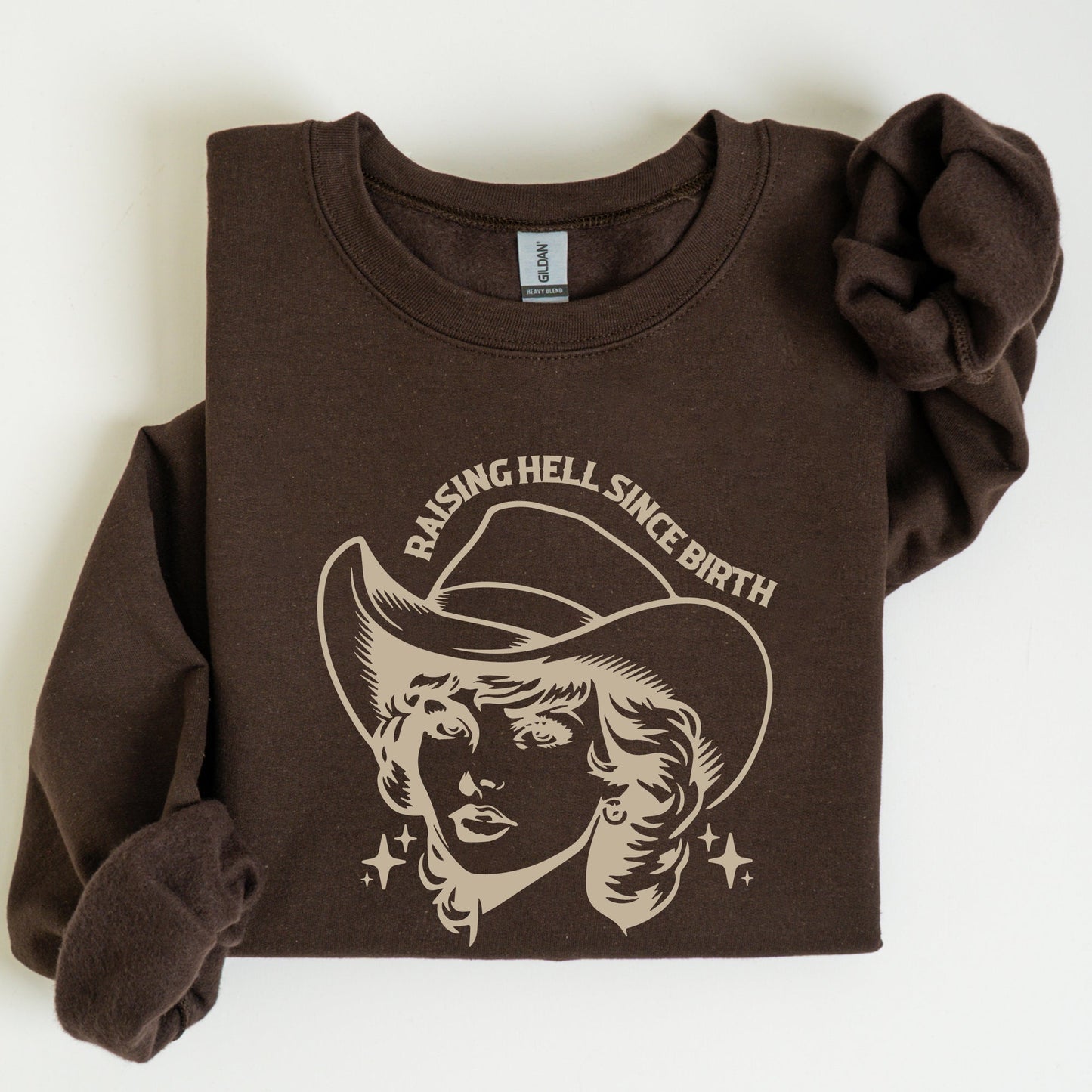 Raising Hell Since Birth, Cowgirl, Cowgirl, Sassy Sweatshirt