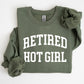 Retired Hot Girl Sweatshirt