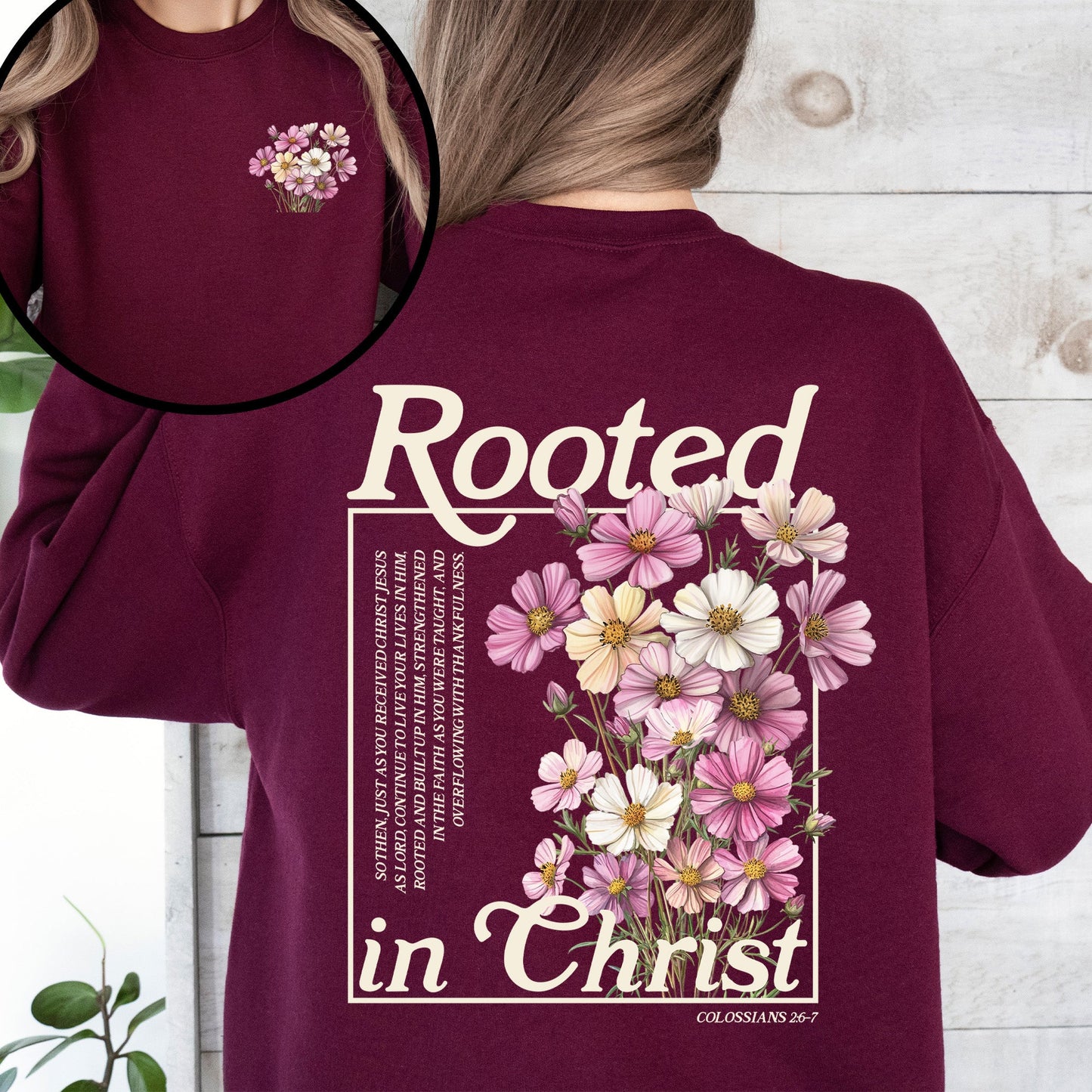 Rooted In Christ, Flowers, Verse, Gospel, Christian, Faith, Religious Sweatshirt