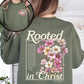 Rooted In Christ, Flowers, Verse, Gospel, Christian, Faith, Religious Sweatshirt