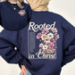 Rooted In Christ, Flowers, Verse, Gospel, Christian, Faith, Religious Sweatshirt