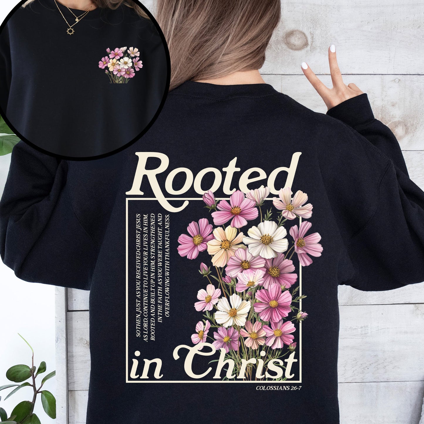 Rooted In Christ, Flowers, Verse, Gospel, Christian, Faith, Religious Sweatshirt