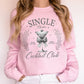 Single Babes Cocktail Club, Positivity, Self Love Sweatshirt
