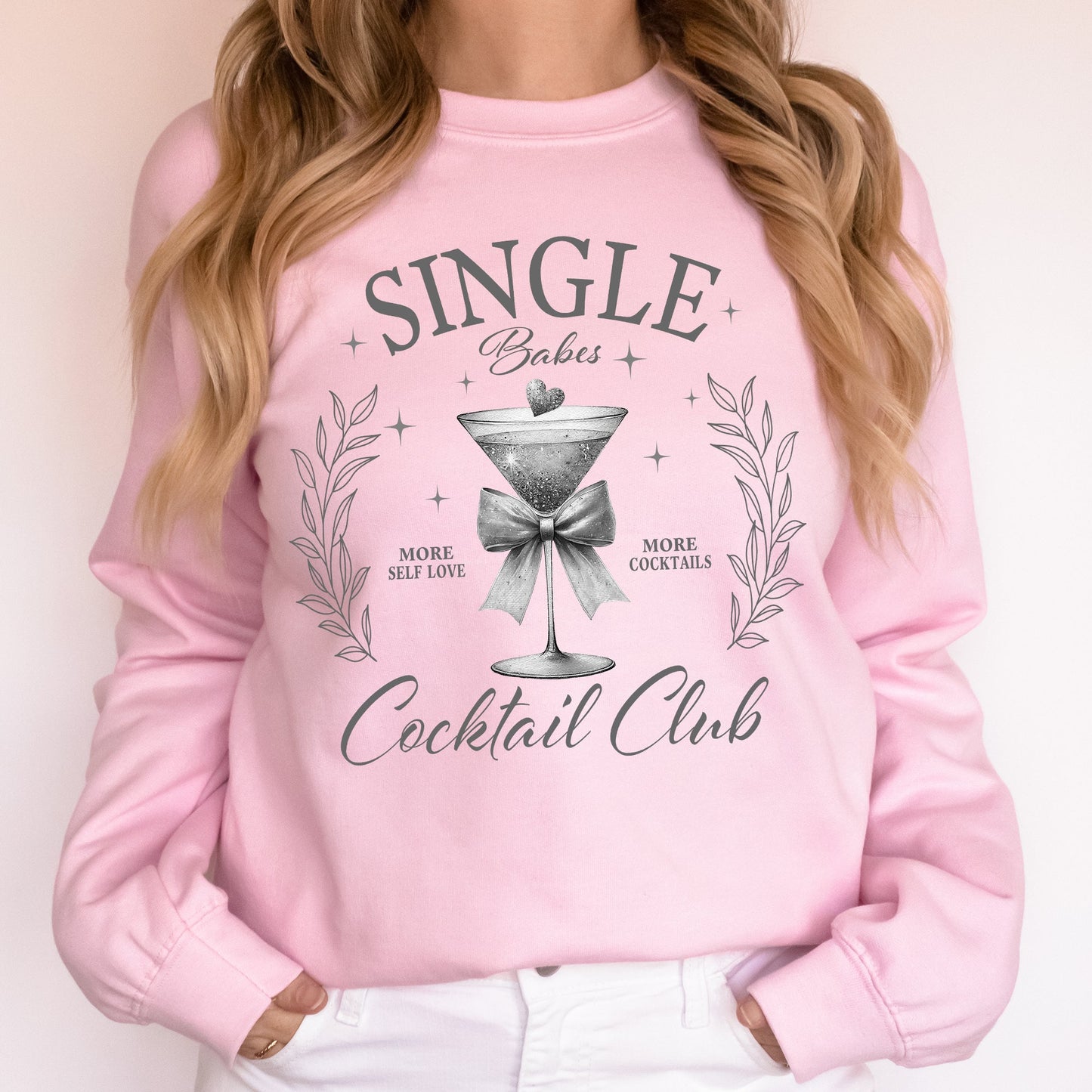 Single Babes Cocktail Club, Positivity, Self Love Sweatshirt
