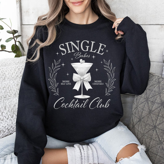 Single Babes Cocktail Club, Positivity, Self Love Sweatshirt
