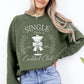 Single Babes Cocktail Club, Positivity, Self Love Sweatshirt