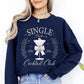 Single Babes Cocktail Club, Positivity, Self Love Sweatshirt