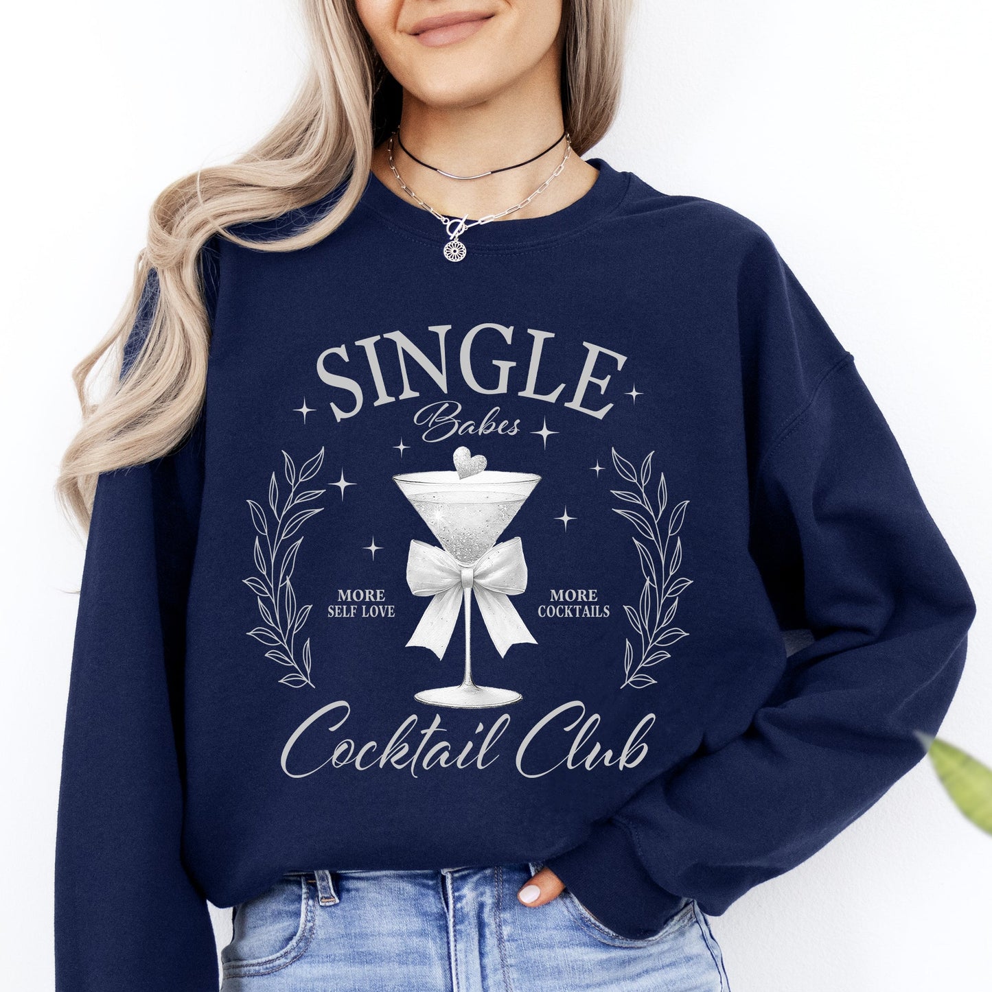 Single Babes Cocktail Club, Positivity, Self Love Sweatshirt