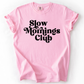 Slow Mornings Club, Self Care, Coffee, Mindful Mornings, Mental Health, Positivity, Comfort Colors T-Shirt