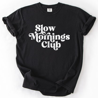 Slow Mornings Club, Self Care, Coffee, Mindful Mornings, Mental Health, Positivity, Comfort Colors T-Shirt