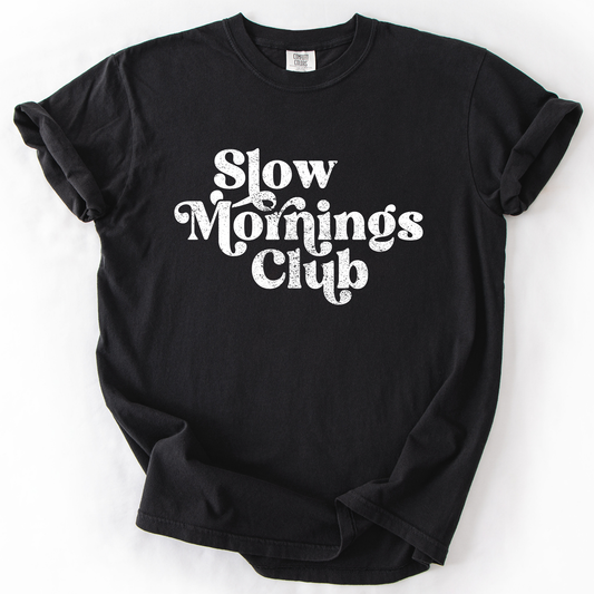 Slow Mornings Club, Self Care, Coffee, Mindful Mornings, Mental Health, Positivity, Comfort Colors T-Shirt