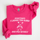 Sometimes I Laugh Too Hard And Pee Myself, Pig, Funny, Aesthetic Sweatshirt