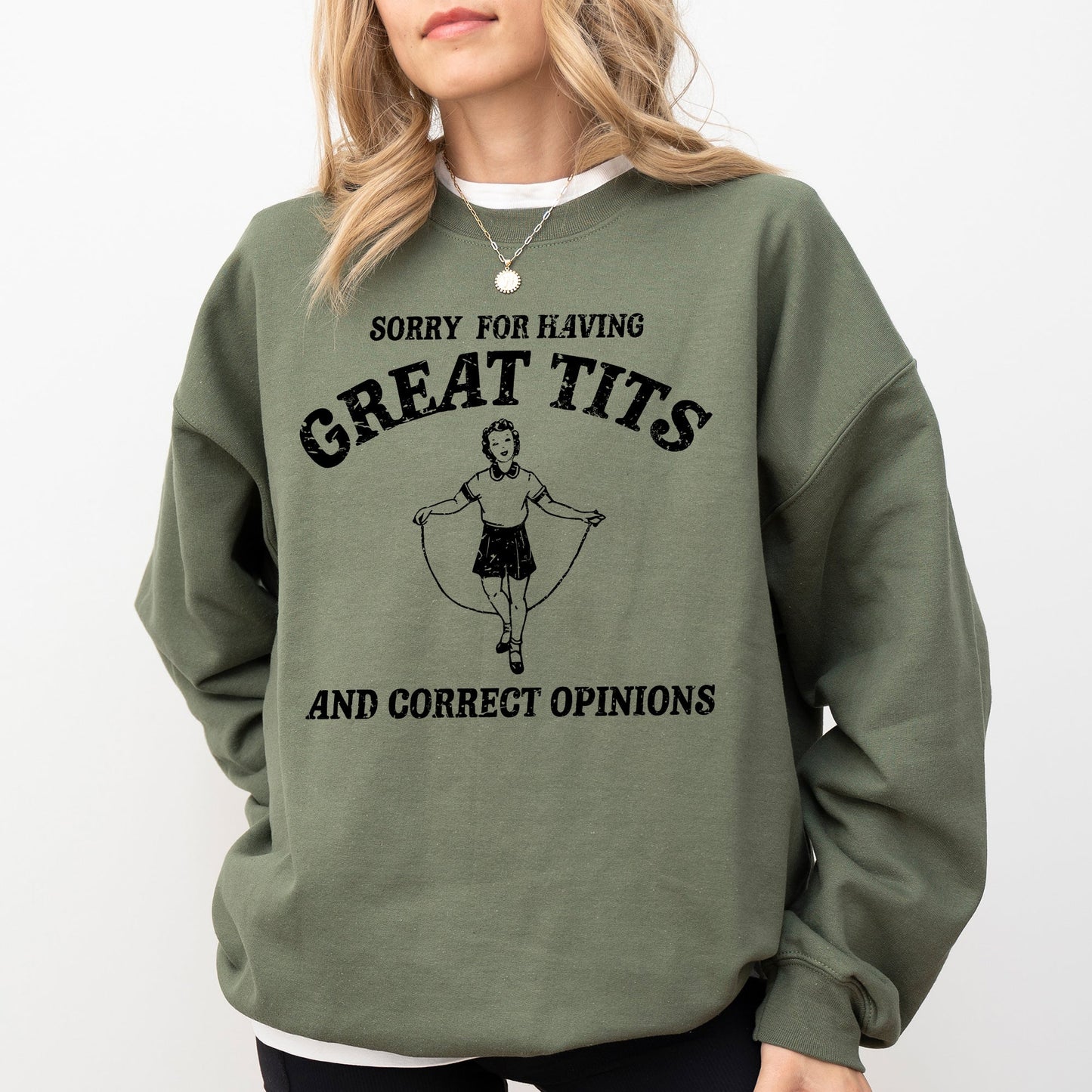 Sorry For Having Great Tits, Correct Opinions, Retro, Funny, Aesthetic, Meme Sweatshirt