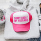 Sorry About My Husband, Sassy, Funny, Bright Pink Snapback Trucker Hat