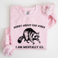 Sorry About The Vibes, Mentally Ill, Raccoon, Meme, Aesthetic, Funny Sweatshirt