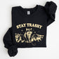 Stay Trashy, Racoon, Possum, Aesthetic, Meme, Funny Sweatshirt