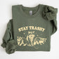 Stay Trashy, Racoon, Possum, Aesthetic, Meme, Funny Sweatshirt
