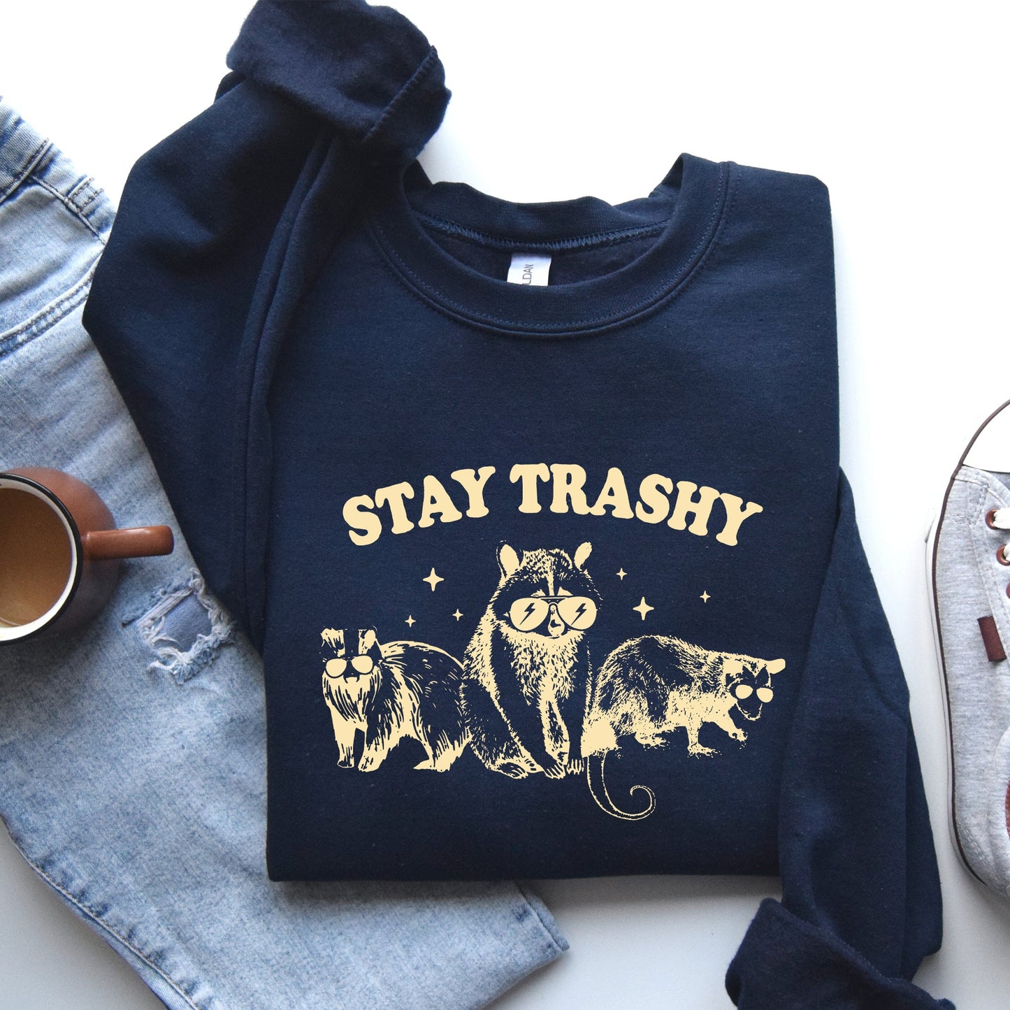 Stay Trashy, Racoon, Possum, Aesthetic, Meme, Funny Sweatshirt