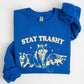 Stay Trashy, Racoon, Possum, Aesthetic, Meme, Funny Sweatshirt
