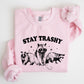 Stay Trashy, Racoon, Possum, Aesthetic, Meme, Funny Sweatshirt