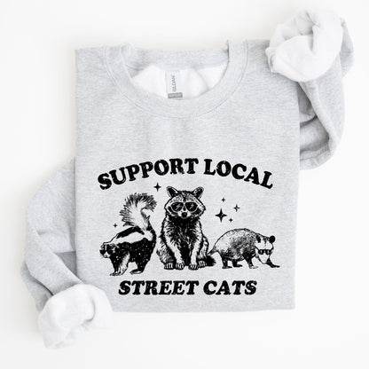 Support Local Street Cats, Raccoon, Skunk, Possum, Meme, Funny, Aesthetic Sweatshirt