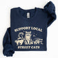 Support Local Street Cats, Raccoon, Skunk, Possum, Meme, Funny, Aesthetic Sweatshirt