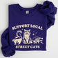 Support Local Street Cats, Raccoon, Skunk, Possum, Meme, Funny, Aesthetic Sweatshirt
