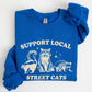 Support Local Street Cats, Raccoon, Skunk, Possum, Meme, Funny, Aesthetic Sweatshirt