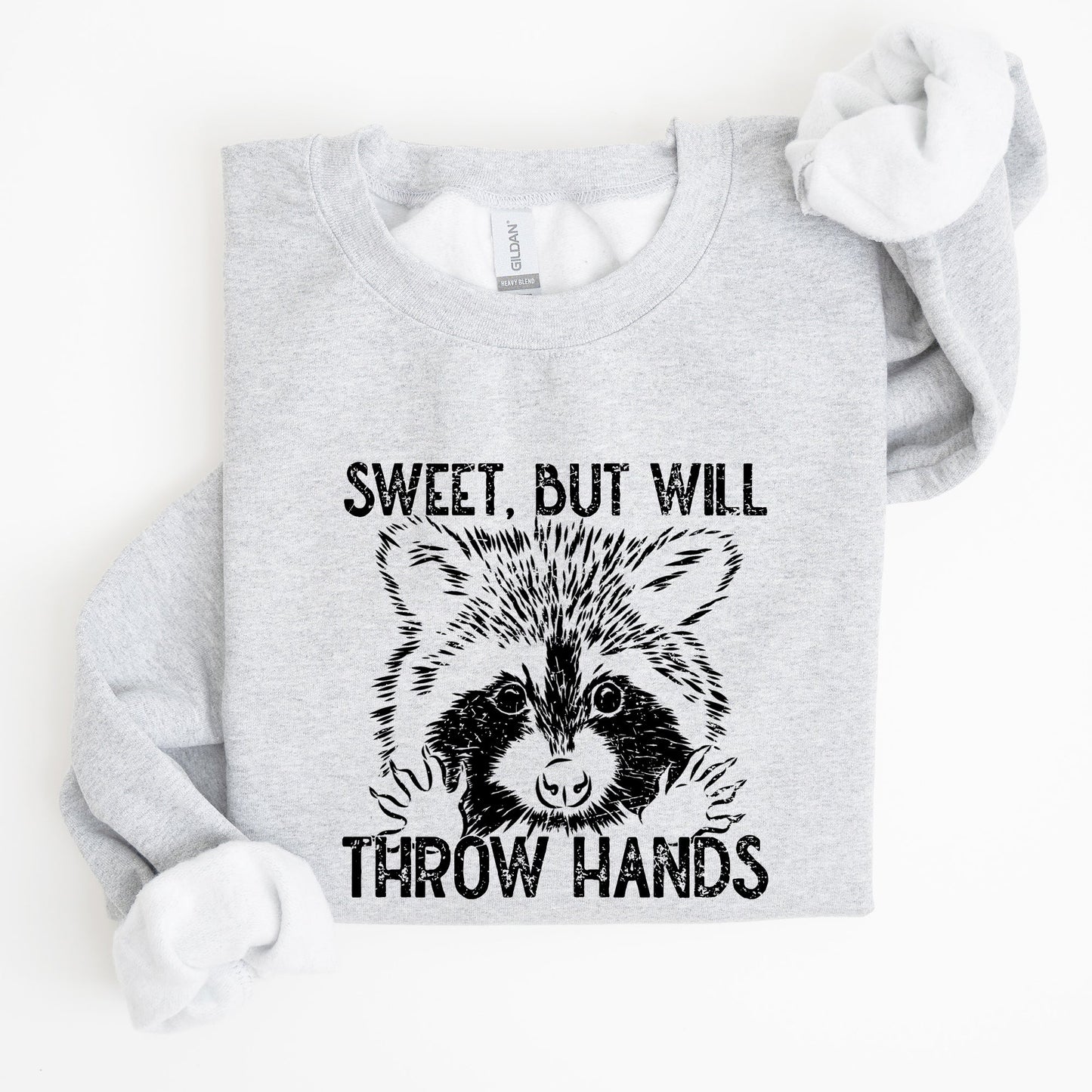 Sweet But Will Throw Hands, Raccoon, Funny, Aesthetic, Meme Sweatshirt