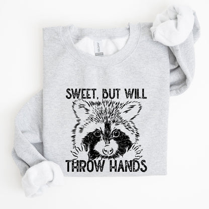 Sweet But Will Throw Hands, Raccoon, Funny, Aesthetic, Meme Sweatshirt