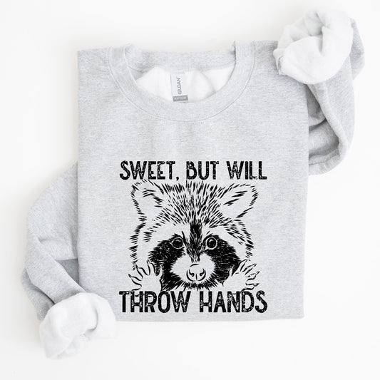Sweet But Will Throw Hands, Raccoon, Funny, Aesthetic, Meme Sweatshirt