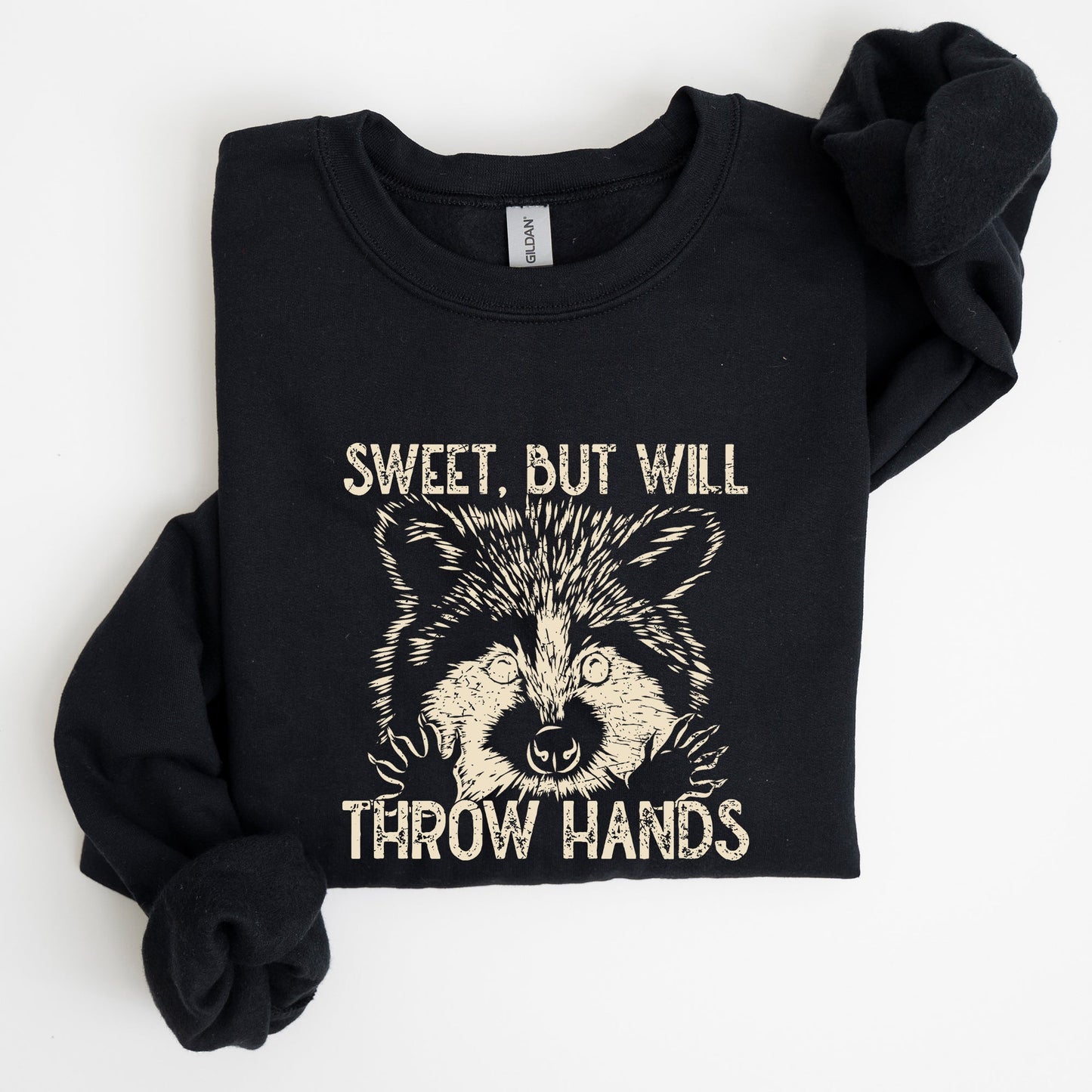 Sweet But Will Throw Hands, Raccoon, Funny, Aesthetic, Meme Sweatshirt