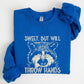 Sweet But Will Throw Hands, Raccoon, Funny, Aesthetic, Meme Sweatshirt