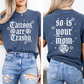 Tattoos Are Trashy, So Is Your Mom, Funny, Sassy, Sarcastic , Funny Saying, Comfort Colors T-Shirt