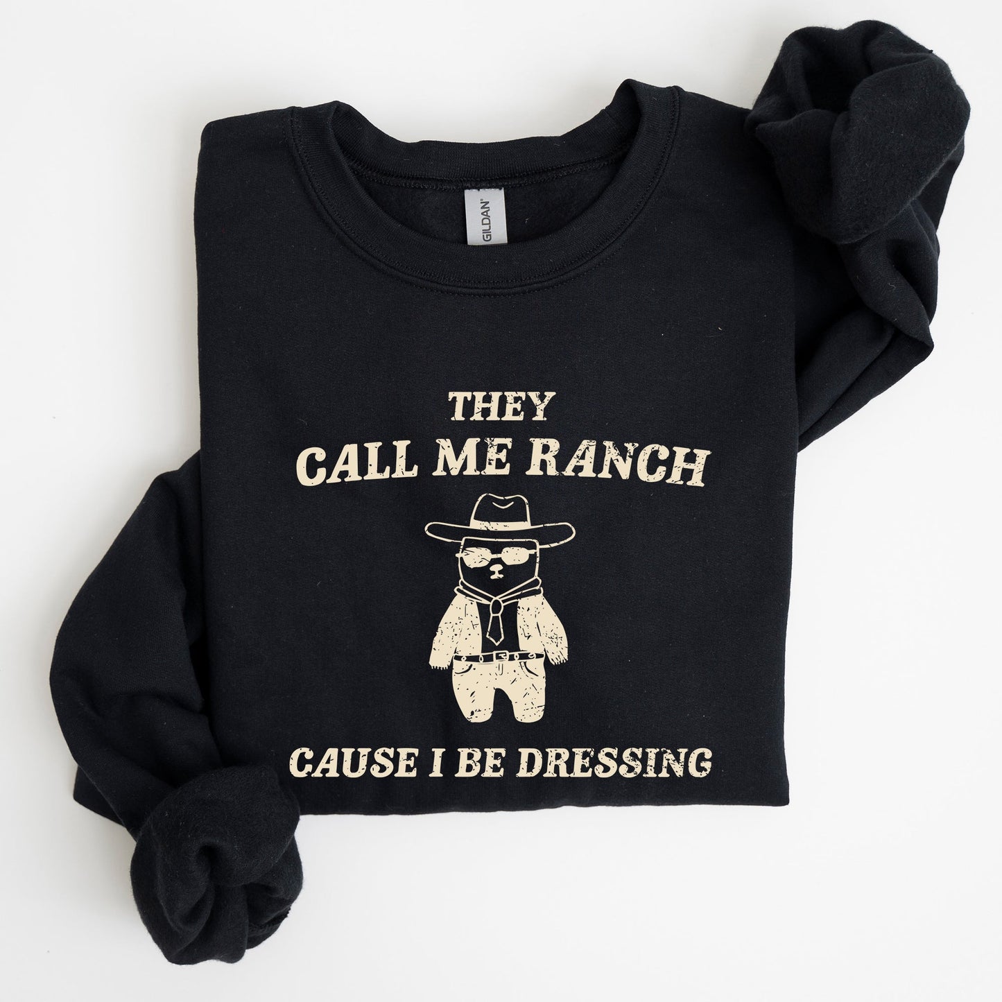 They Call Me Ranch, Bear, Meme, Aesthetic, Funny Sweatshirt