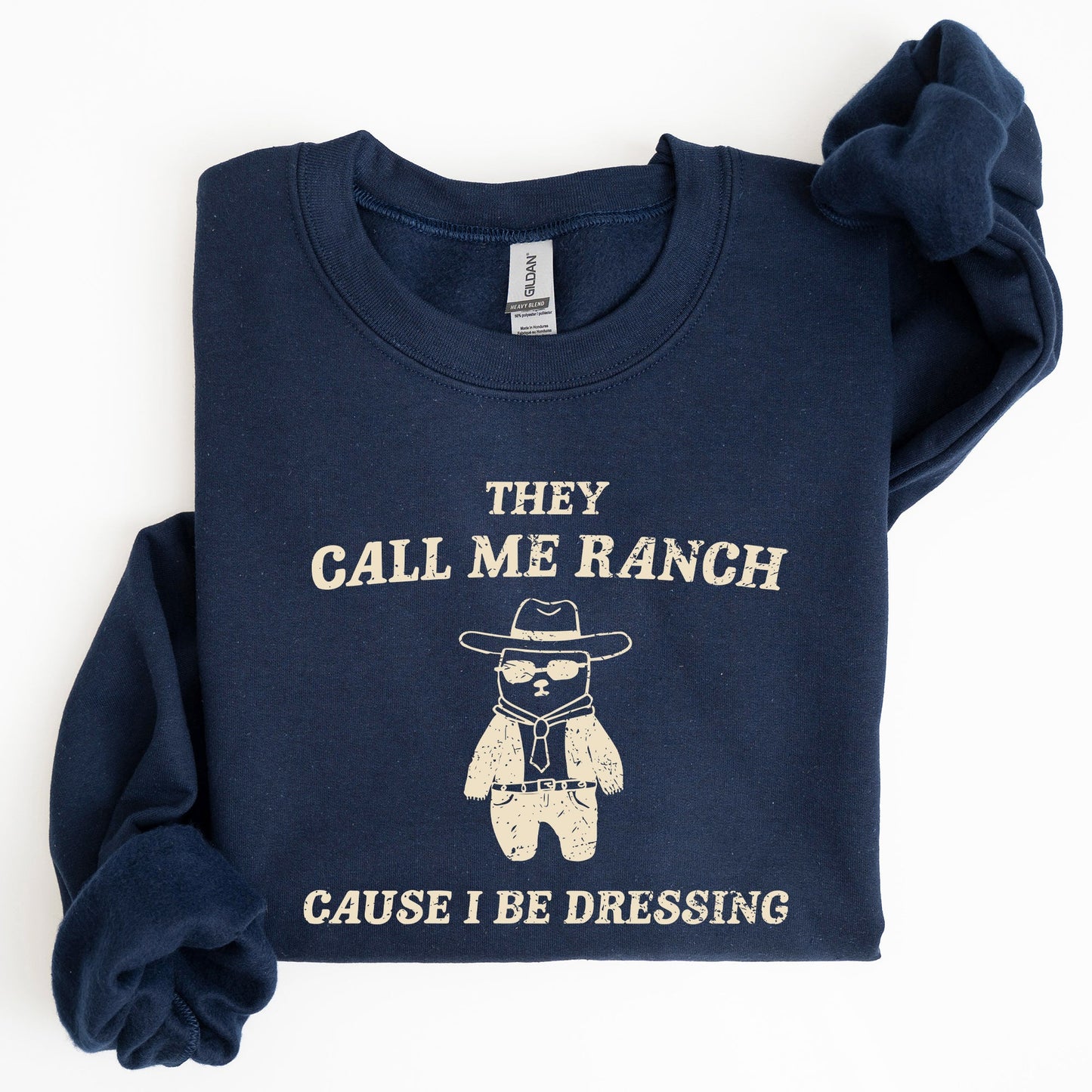 They Call Me Ranch, Bear, Meme, Aesthetic, Funny Sweatshirt