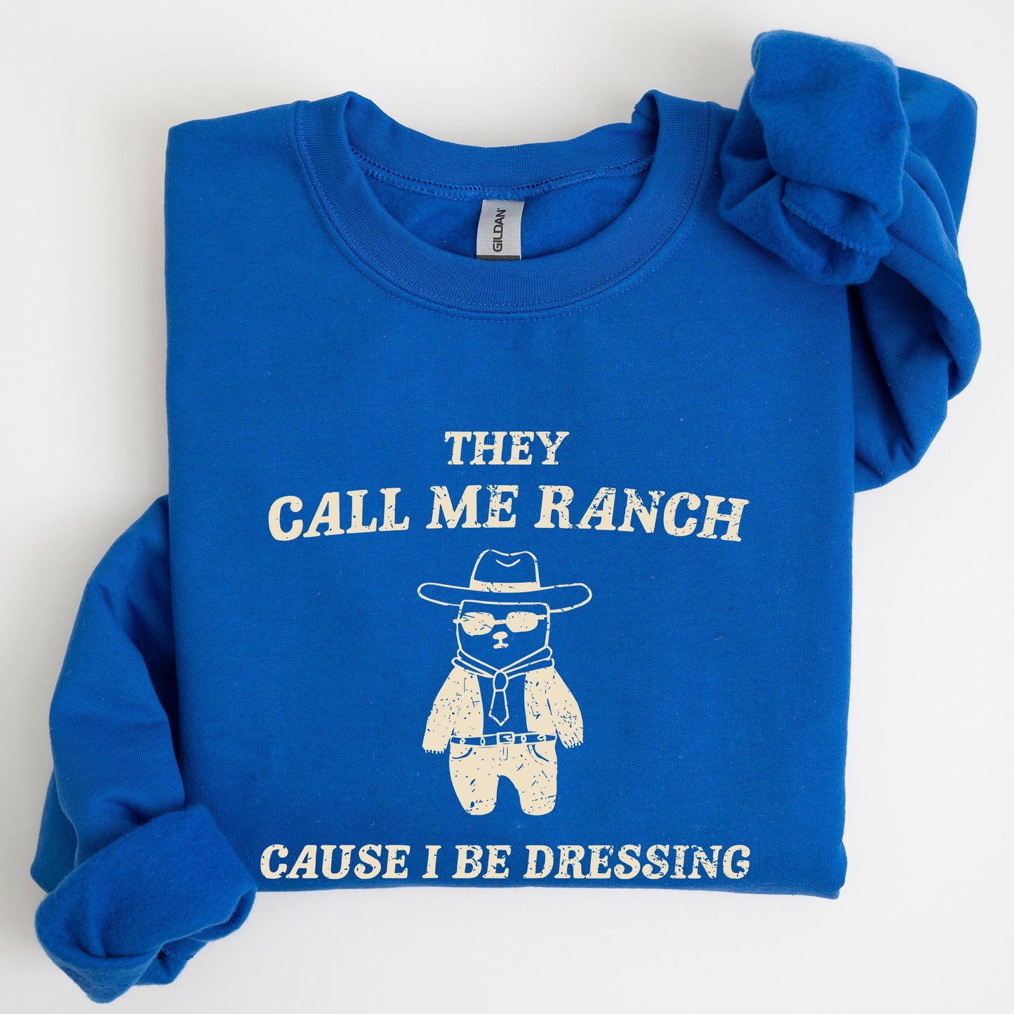 They Call Me Ranch, Bear, Meme, Aesthetic, Funny Sweatshirt