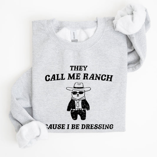 They Call Me Ranch, Bear, Meme, Aesthetic, Funny Sweatshirt