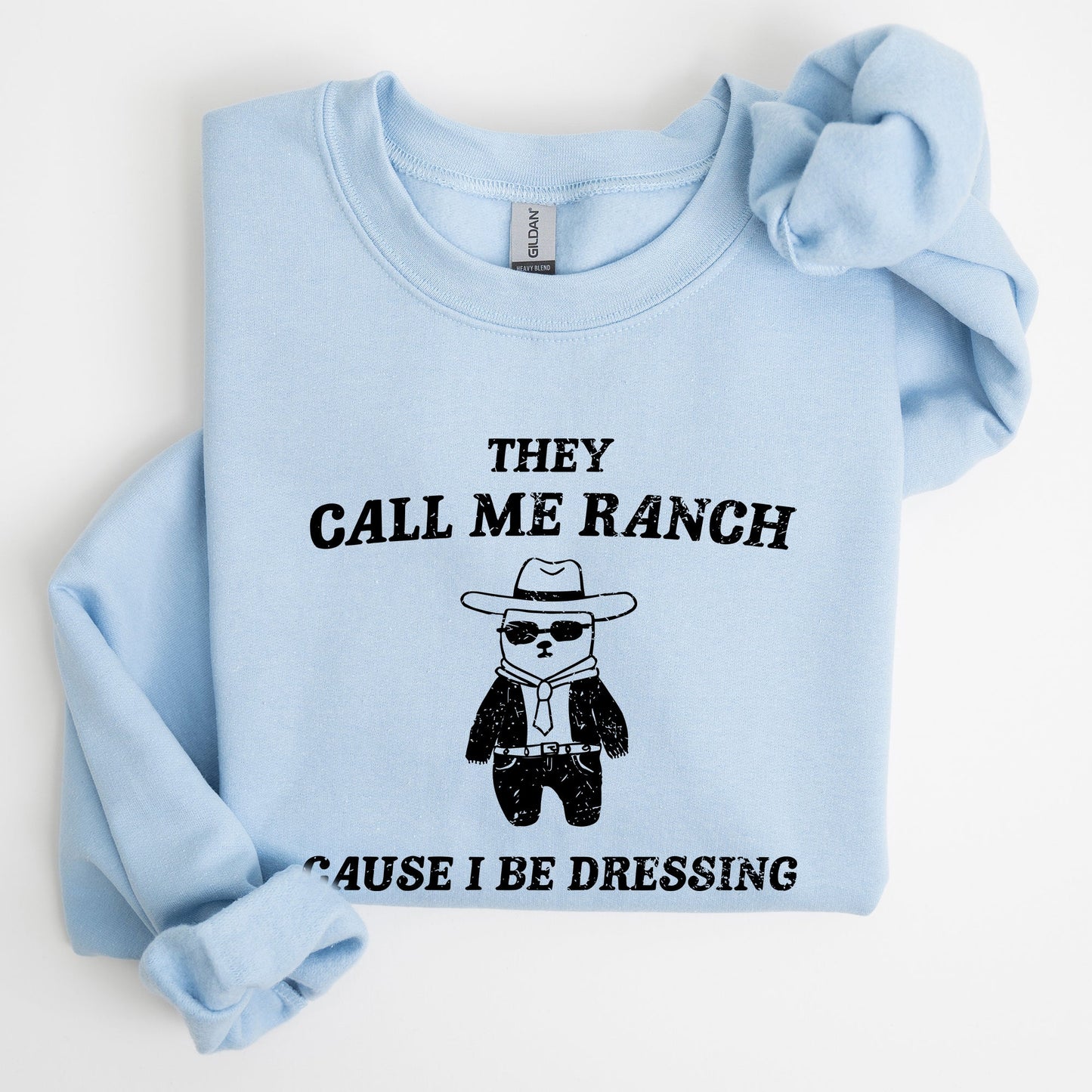 They Call Me Ranch, Bear, Meme, Aesthetic, Funny Sweatshirt