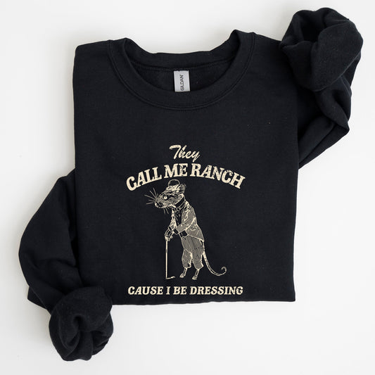 They Call Me Ranch, Rat, Meme, Aesthetic, Funny Sweatshirt