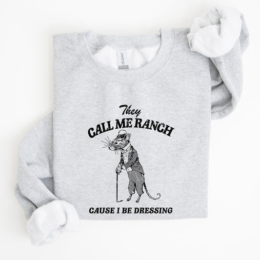 They Call Me Ranch, Rat, Meme, Aesthetic, Funny Sweatshirt