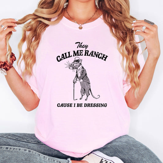 They Call Me Ranch, Rat, Meme, Aesthetic, Funny, Comfort Colors Tshirt